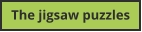 The jigsaw puzzles
